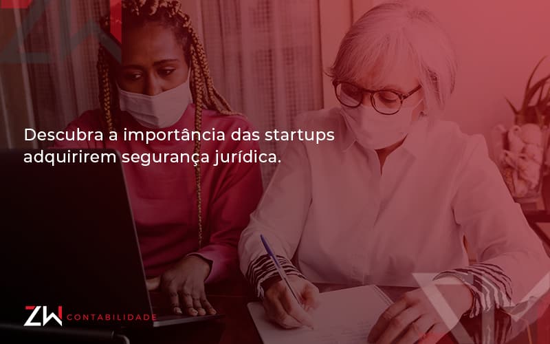 Descubra A Importancia Das Startups Zw Contabilidade - Contabilidade em Estrela - RS | ZW Contabilidade